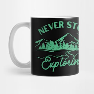 Never stop exploring hiking camping outdoor adventure Mug